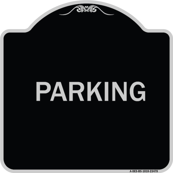 Signmission Designer Series Sign-Parking, Black & Silver Heavy-Gauge Aluminum Sign, 18" x 18", BS-1818-23478 A-DES-BS-1818-23478 - main